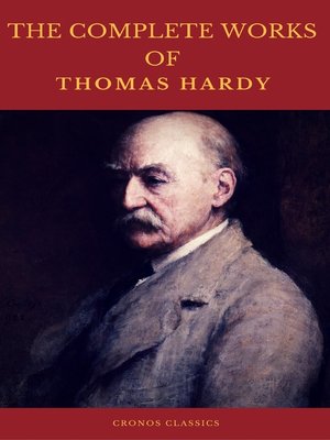 cover image of The Complete Works of Thomas Hardy (Illustrated) (Cronos Classics)